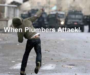 When Plumbers Attack!