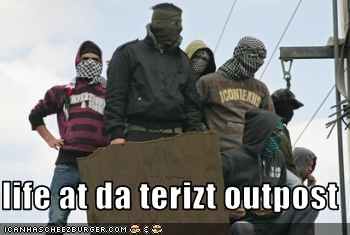 Life at the Terrorist Outpost