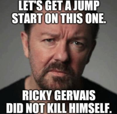 Ricky Gervais Did Not Kill Himself